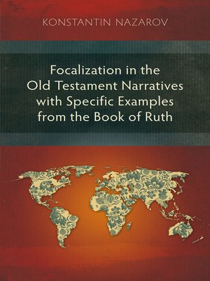 cover image of Focalization in the Old Testament Narratives with Specific Examples from the Book of Ruth